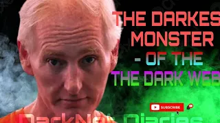 THE DARKEST MONSTER OF THE DARK WEB!