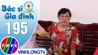 Bác sĩ gia đình - Tập 195: Cách điều trị đau thắt lưng thấp mãn tính