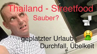 Thailand Streetfood - kann man hier alles essen? Durchfall, Magenprobleme - geplatzter Urlaub?