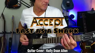 Fast as a Shark - Accept. Guitar Cover Kelly Dean Allen