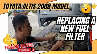 TOYOTA ALTIS 2008 MODEL |REPLACING A NEW FUEL FILTER