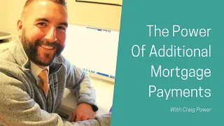 The Power Of Additional Mortgage Payments
