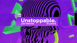 Joel Fletcher & Luciana - Unstoppable