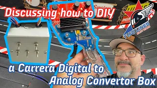 Discussing how to DIY a Carrera Digital to Analog Conversion Box - Part 1