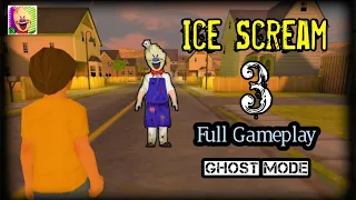 Ice scream 3 full gameplay (ghost mode)