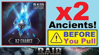 x2 Ancients *CONFIRMED!*.. ~BEFORE YOU PULL!!~.. Quick Tips to Prepare, Etc.. (RAID: Shadow Legends)