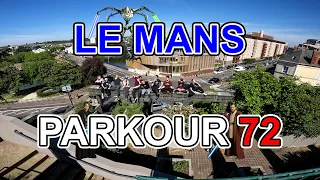 LE MANS PARKOUR 72 #13 - Unlimited power