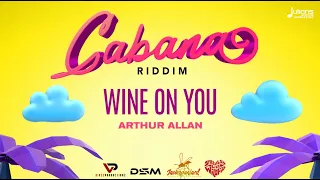 Arthur Allain - Wine On You (Cabana Riddim) | 2021 Soca | Official Audio