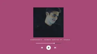 sobredosis - romeo santos ft. ozuna edit audio