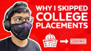 Why I Skipped On-campus College Placements