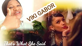 VIKI GABOR - THAT'S WHAT SHE SAID | REACTION