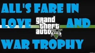 GTA5 - Playthrough - All's Fare in Love and War Trophy - PS3 - Xbox 360