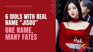 6 IDOLS WITH REAL NAME "JISOO": ONE NAME, MANY FATES