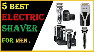 ✅ BEST Electric Shaver For Men 2022 | Top 5 Electric Shaver For Men