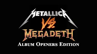 Metallica vs Megadeth: Album Openers