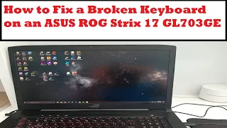 ASUS ROG Strix 17 GL703GE - How to Fix a Broken Keyboard on this Laptop | 2 Methods