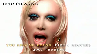 Dead Or Alive You Spin Me Round (Like A Record) (2003) [1080p Remaster]