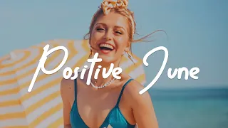 Positive June 🍀 Acoustic/Indie/Pop/Folk Playlist to be happier this new month