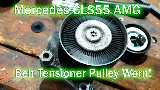 Mercedes CLS55 AMG W219 - Worn Serpentine Belt Tensioner Pulley