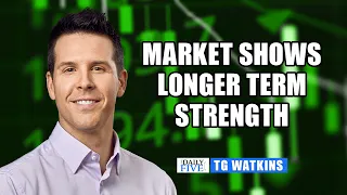 Market Shows Longer Term Strength | TG Watkins | Your Daily Five (02.16.23)