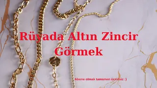 Rüyada Altın Zincir Görmek