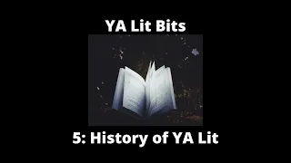 YA Lit Bits 5: History of YA Lit