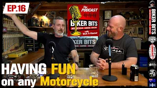 Having Fun on any Motorcycle - Podcast Ep.16