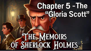 The "Gloria Scott" - The Memoirs of Sherlock Holmes by Arthur Conan Doyle [Audiobook!]