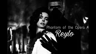 Reylo l Phantom of the Opera