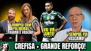 MINHA NOSSA! CREFISA TOMA DECISÃO DE ROMPER COM PALMEIRAS E COMPRA O VASCO! NOTÍCIAS DO VASCO HOJE