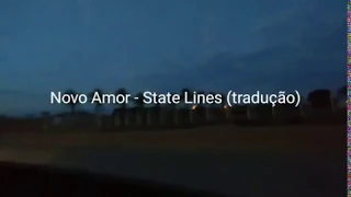 Novo Amor - State Lines (tradução)