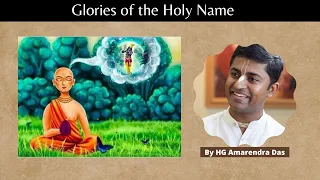 Glories of the Holy Name- HG Amarendra Das