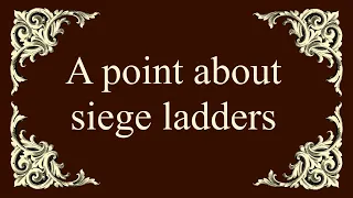 A point about siege ladders