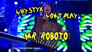 Why Styx Won't Play Mr  Roboto