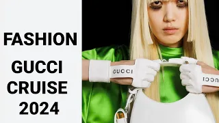 Fashion 2024 GUCCI Cruise Collection #fashion #fashiontrends