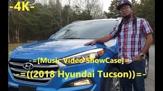 Lets Take A Look At The 2018 Hyundai Tucson - Car Music Video