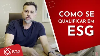 Como se qualificar para trabalhar com ESG - SG4 Soluções Integradas