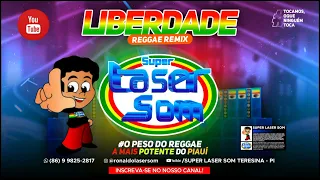 Melô de Liberdade, Laser Som (Reggae Remix) @superlasersomdeteresinapi