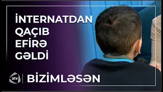 ŞOK! Uşaq evindən qaçan uşaq birbaşa efirə gəldi  / Bizimləsən