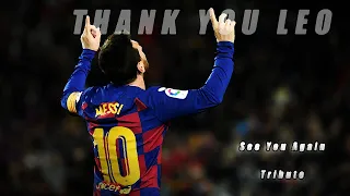 Lionel Messi - "See You Again" 2021 - Thank You Leo