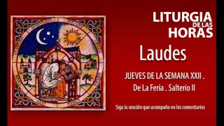 Oración de Laudes 132 - JUEVES DE LA SEMANA XXII De la Feria. Salterio II
