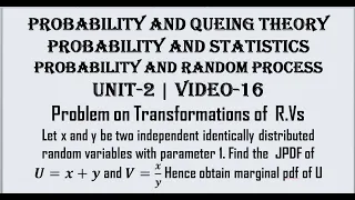 TRANSFORMATIONS OF RANDOM VARIABLES PROBLEM-1 | PQT, PRP, P&S UNIT-2 | VIDEO-16