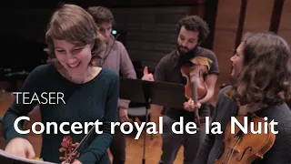 Teaser « Concert royal de la Nuit » | Ensemble Correspondances