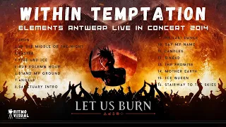 WITHIN TEMPTATION Let Us Burn Elements Antwerp Live en Concierto 2014