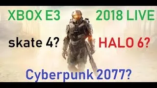 Microsoft E3 2018 Reaction: Cyberpunk 2077, HALO: INFINITE, Dying Light 2 & More!