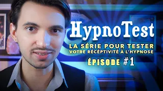 HYPNOTEST #1 - Testez votre réceptivité à l'hypnose avec cette expérience amusante