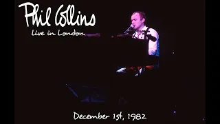 Phil Collins - Live in London - December 1st, 1982