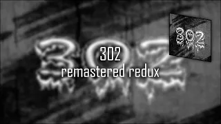 302 remastered redux (max fps boost)