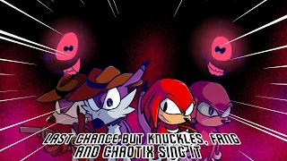 Chaotic Encounter (Last Chance but Knuckles, Fang and Chaotix sing it) Sonic.Exe: RERUN