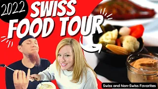 SWISS FOOD TOUR 2022 |  Must Try Food in Switzerland (Spoiler: it’s not just Swiss!)